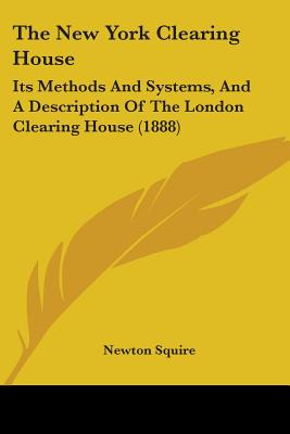 Libro The New York Clearing House: Its Methods And System...