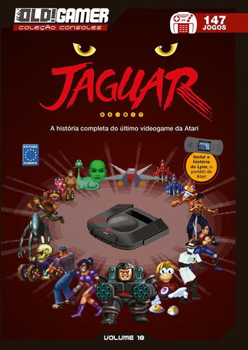 Dossiê OLD!Gamer Volume 18: Jaguar, de a Europa. Editora Europa Ltda., capa mole em português, 2020