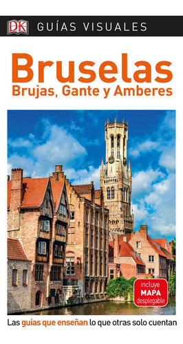 GuÃÂa Visual Bruselas, Brujas Gante y Amberes, de Varios autores. Editorial Dk, tapa blanda en español