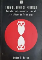 Comprar Tras El Búho De Minerva Atilio A. Boron