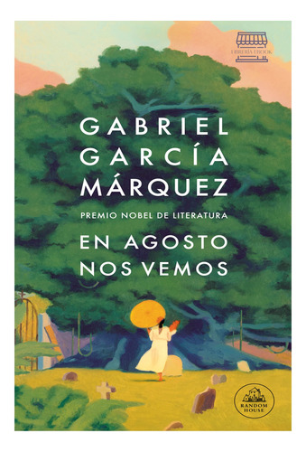 En Agosto Nos Vemos - Gabriel García Márquez 