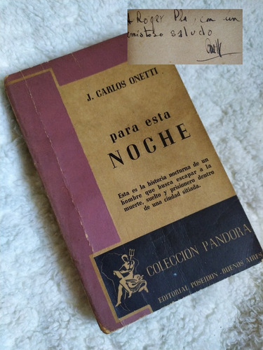 J. C. Onetti. Para Esta Noche | 1.ª Edición, 1943, Dedicado