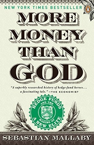 Book : More Money Than God Hedge Funds And The Making Of A.