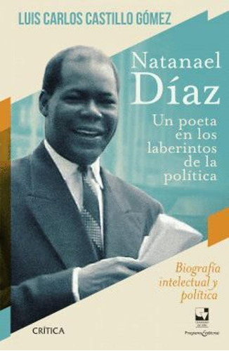 Libro Natanael Díaz Un Poeta En Los Laberintos De La Políti