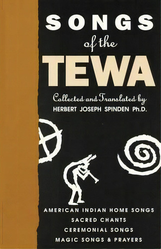 Songs Of The Tewa, De Herbert Joseph Spinden. Editorial Sunstone Press, Tapa Blanda En Inglés