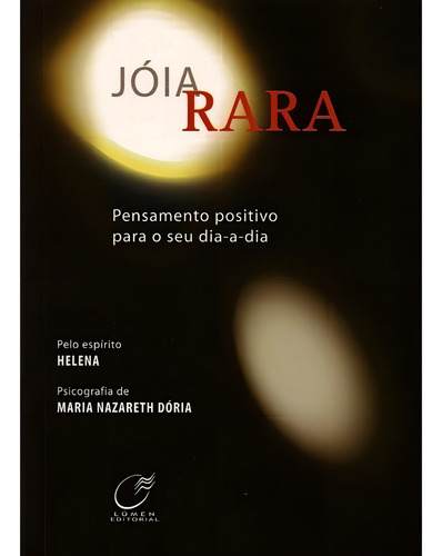 Joia Rara: Não Aplica, de Médium: Maria Nazareth Dória / Ditado por: Helena. Série Não aplica, vol. Não Aplica. Editora Lumen, capa mole, edição não aplica em português, 2006