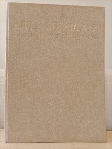 Libro. Arte Mexicano Época Moderna Y Contemporánea. Hermes.