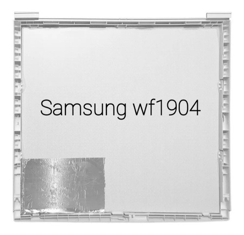 Tapa Superior Lavarropas Samsung Wf1904 