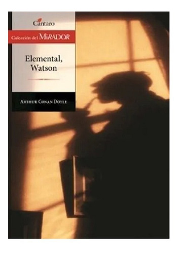 Elemental, Watson, Arthur Conan Doyle. Editorial Cántaro