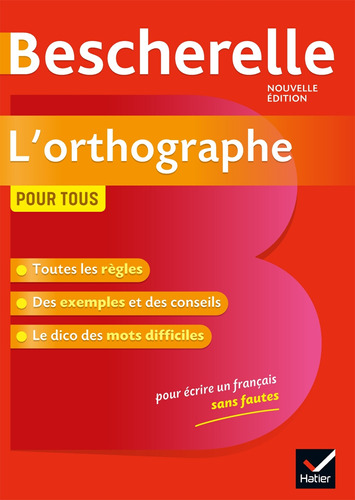 Bescherelle L'orthographe pour tous, de Kannas, Claude. Editorial Hatier, tapa blanda en francés, 2019