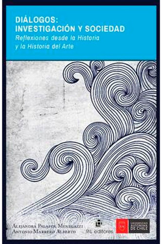 Diálogos: Investigación Y Sociedad. Reflexiones Desde La H