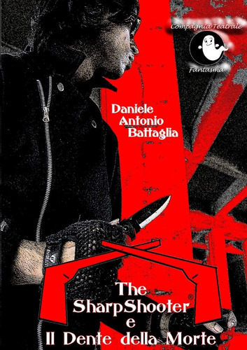 Libro: The Sharpshooter E Il Dente Della Morte (italian Edit