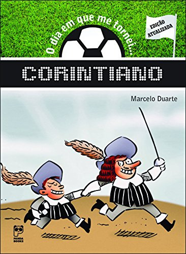 Libro O Dia Em Que Me Tornei Corintiano De Duarte Marcelo Pa