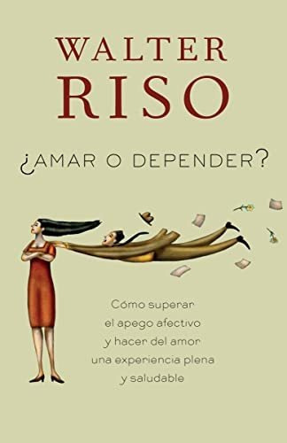 Amar O Depender?, De Walter Riso. Editorial Vintage Espanol En Español