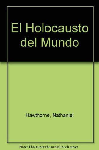El Holocausto Del Mundo Hawthorne, Nathaniel