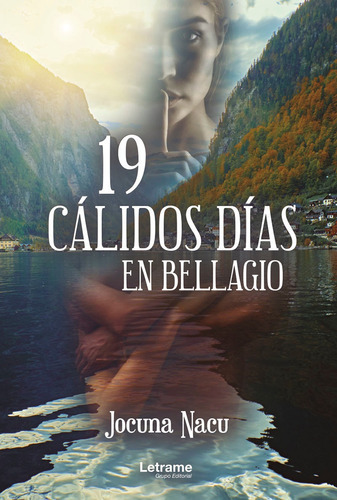 19 Cálidos Días En Bellagio, De Jocuna Nacu. Editorial Letrame, Tapa Blanda En Español, 2021