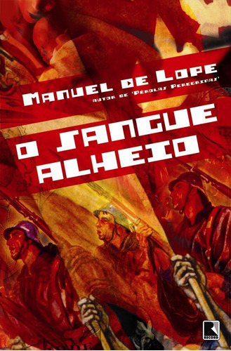 Livro O Sangue Alheio, De Manuel De Lope. Editora Record, Capa Mole Em Português