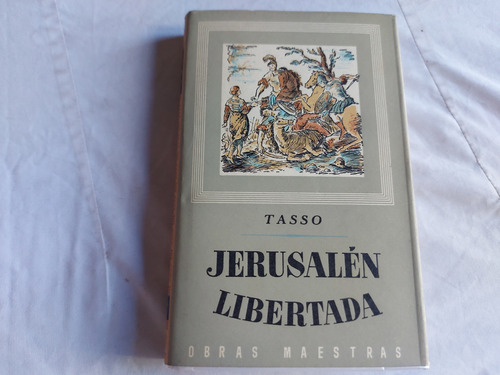Jerusalen Libertada - Torcuato Tasso - Editorial Iberia 1965 (Usado)