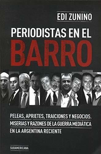 Periodistas En El Barro - Zunino Edi (libro)