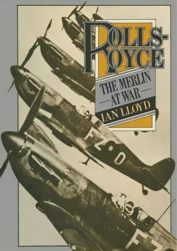 Rolls-royce : The Merlin At War, De Ian Lloyd. Editorial Palgrave Macmillan, Tapa Blanda En Inglés