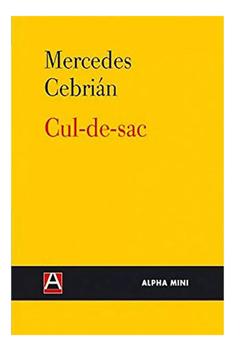 Cul-de-sac - Cebrian Mercedes - Alpha Decay - #w