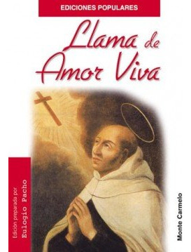 Llama De Amor Viva De San Juan De La Cruz - Juan De La Cruz