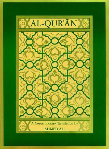 Al-qur'an : A Contemporary Translation, De Ahmed Ali. Editorial Princeton University Press, Tapa Blanda En Inglés
