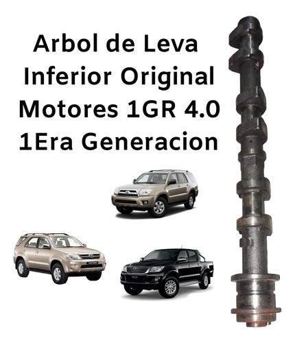 Arbol De Levas Inferior Motor 1gr Fortuner 4runner Kavak 4.0