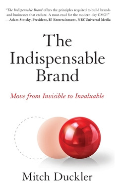 Libro The Indispensable Brand: Move From Invisible To Inv...