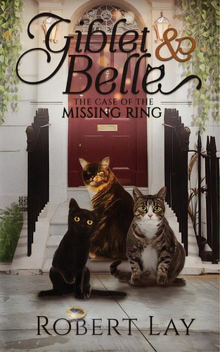 Giblet & Belle - The Case Of The Missing Ring, De Lay, Robert S.. Editorial Lightning Source Inc, Tapa Blanda En Inglés