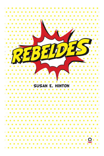 Rebeldes - Susan E. Hinton