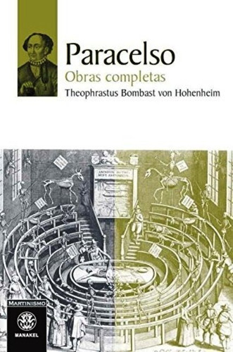 Paracelso Obras Completas | Bombast Von Hohenheim - Manakel