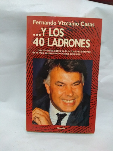 Fernando Vizcaíno Casas Y Los 40 Ladrones 