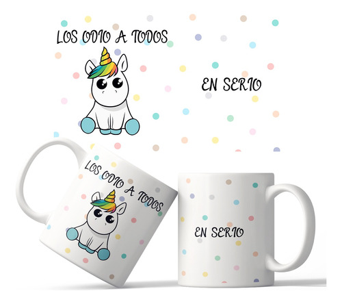 Mugs | Pocillo Los Odio A Todos Es En Serio