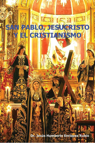 Libro San Pablo, Jesucristo Y El Cristianismo En Español