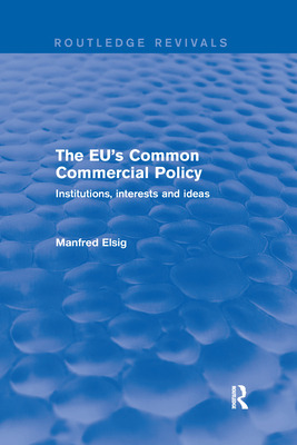 Libro The Eu's Common Commercial Policy: Institutions, In...