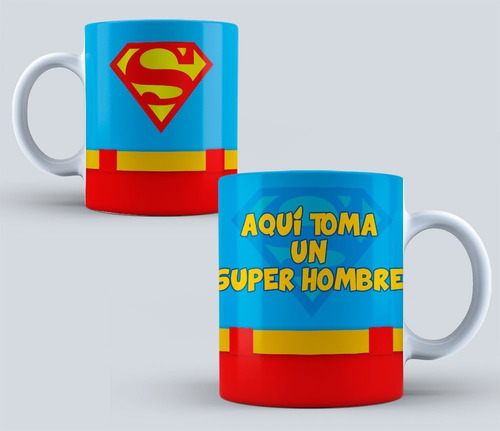 Tazón - Taza Aqui Toma Un Super Hombre, Alta Calidad