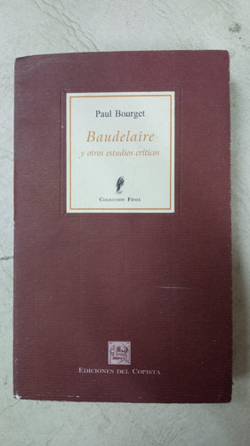 Baudelaire Y Otros Estudios Criticos - Paul Bourget 