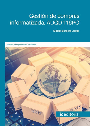 GESTION DE COMPRAS INFORMATIZADA ADGD116PO, de BARBERA LUQUE, MIRIAM. IC Editorial, tapa blanda en español