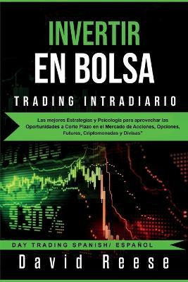 Libro Invertir En Bolsa - Trading Intradiario : Las Mejor...