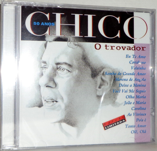 Cd Chico - 50 Anos - O Trovador