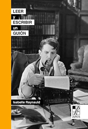 Leer Y Escribir Un Guión - Isabelle Raynauld