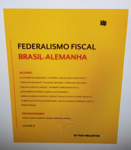 Federalismo Fiscal Brasil-alemanha Vol. 04 Cesar Cunha Campo