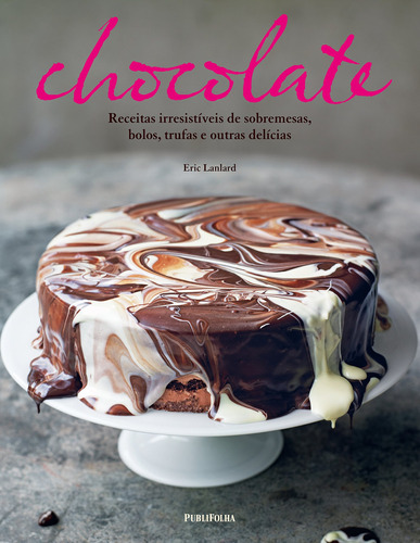 Chocolate, de Lanlard, Eric. Editora Distribuidora Polivalente Books Ltda, capa dura em português, 2016