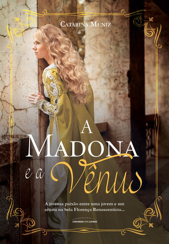 A Madona e a Vênus, de Muniz, Catarina. Universo dos Livros Editora LTDA, capa mole em português, 2019