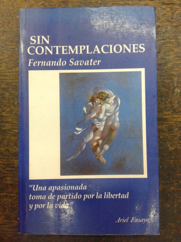 Sin Contemplaciones * Fernando Savater *