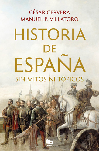 Historia De España Sin Mitos Ni Tópicos - Cervera  - * 