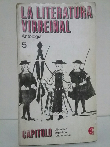 La Literatura Virreinal. Antología. 