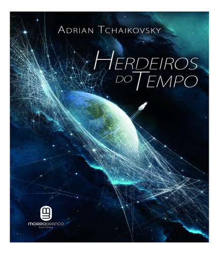 Herdeiros Do Tempo, De Adrian Tchaikovsky. Editora Morro Branco, Capa Mole Em Português, 2022