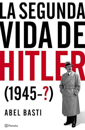 Libro La Segunda Vida De Hitler De Abel Basti